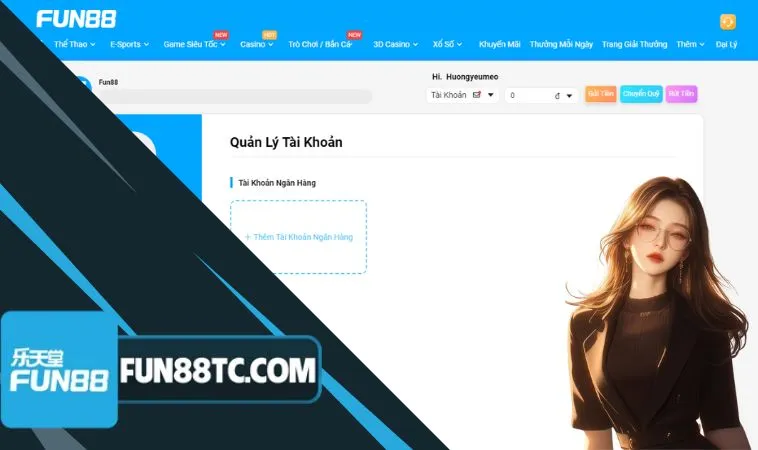 Quản lý tài khoản Fun88 giúp anh em chủ động trong mọi vấn đề Quản lý tài khoản Fun88 giúp anh em chủ động trong mọi vấn đề